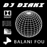 DJ Diaki - Balani Fou