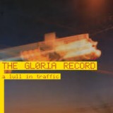 The Gloria Record - A Lull In Traffic