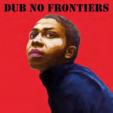 Various - Adrian Sherwood Presents: Dub No Frontiers LP