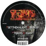 Temo Ft. Buggsy & Koast - Set Them Alight / Tracks