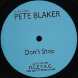 Pete Blaker - Don’t Stop / Ice Cold