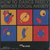 Tar Blanche - How to Dance Freely without Social Anxiety