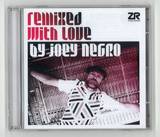 Various - Remixed With Love By Joey Negro