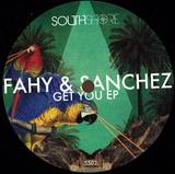 Fahy & Sanchez - Get You Ep