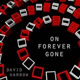 David Harrow - On Forever Gone