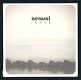 Aerosol - Leave