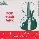 Loose Joints - Pop Your Funk - The Complete Singles Collecti
