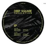 Deep Square - Insulation Ep