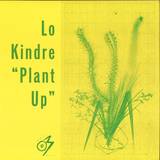 Lo Kindre - Plant Up