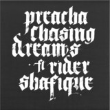 Preacha - Chasing Dreams ft. Rider Shafique