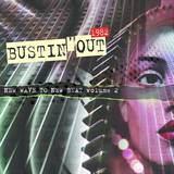 Bustin Out 1982 - New Wave To New Beat Volume 2