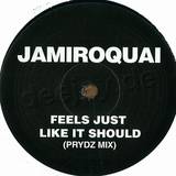 Jamiroquai - Feels Just Like It Should