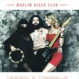 Muslim Disco Club - Muslim Disco Club