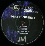 Matt Green - Corrupt Redux 5