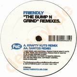 Friendly - The Bump N Grind *remix*