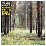 Tilman Ehrhorn - Heading For The Open Spaces Lp