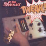 Felix Da Housecat - Tweak