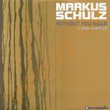 Markus Schulz - *3* Without You Near