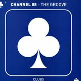 Channel 88 - The Groove