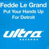 Fedde Le Grand - Put Your Hands Up For Detroit