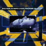 Dj Igor, Dj Napo & Alex Tracko - The Dream