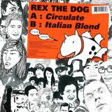 Rex The Dog - Circulate