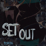 TORSO - Set Out