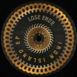 Lose Endz - Iron Island EP