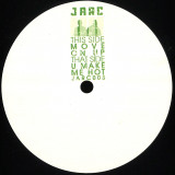 JARC - Move On Up / U Make Me Hot