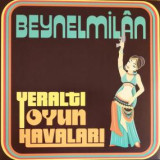 BEYNELMILÂN - YERALTI OYUN HAVALARI