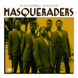 Masqueraders - Oh My Goodness / We Fell In Love