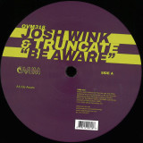 Josh Wink & Truncate - Be Aware
