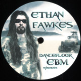 Ethan Fawkes - Dancefloor EBM w/Remixes