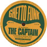 The Captain - Ghetto Funk Presents..