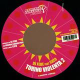 Dj Fede - A Change For Peace / Torino Violenta 2