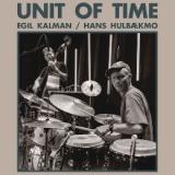 Egil Kalman & Hans Hulbaekmo - Unit of Time