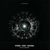 Hydro, War + Mateba - Black Light / Enlightenment