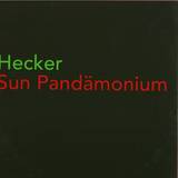 Hecker - Sun Pandamonium