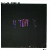 Kaitaro - Smoke Ep