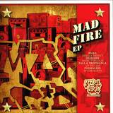 Bman, Oxidizer, Faul, Tropmanga, Pygmalion - Mad Fire Ep