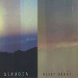 Sekuoia - Reset Heart Ep