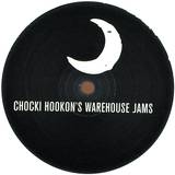 Chocki Hookon - Chocki Hookon's Warehouse Jams (incl. Jacques Renault Remixes)
