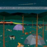 Title Fight - The Last Thing You Forget (7")