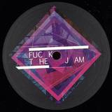 Jacky & Atove - Fuck The Jam Ep