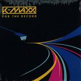 K-maxx - For The Record