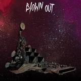 Blown Out - New Cruiser