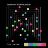 Chris Hanzsek - September And December