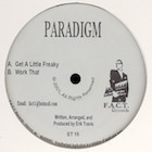 Paradigm - Get A Little Freaky