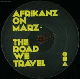 Afrikanz On Marz - The Road We Travel