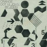 Orange Dot - Hi John, By John